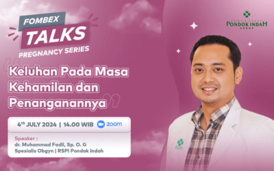 FOMBEX Talks 2024, Series 2 : Keluhan pada Masa Kehamilan & Penanganannya